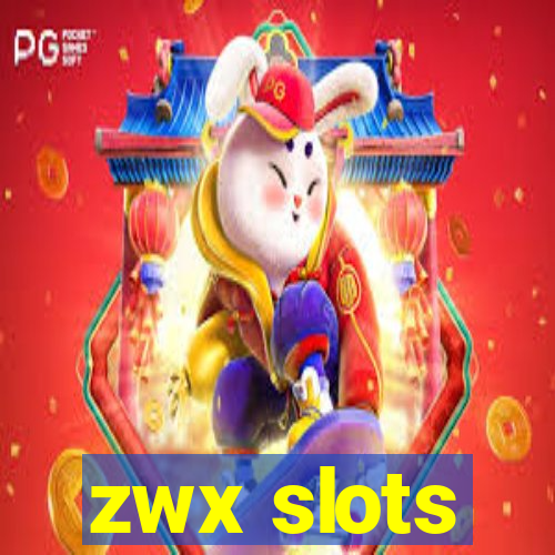 zwx slots